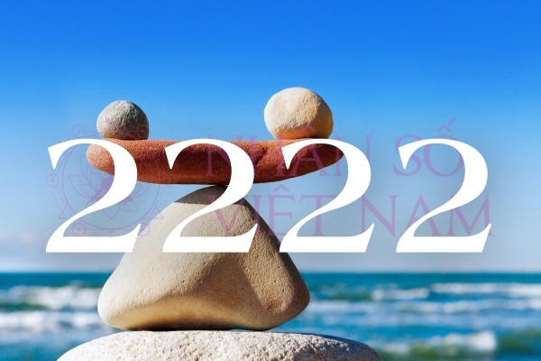 Số thiên thần 2222 mang ý nghĩa là sự hài hòa và cân bằng