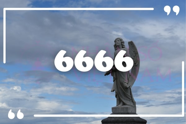Khi nhìn thấy dãy số 6666, tình yêu của bạn sẽ có một chút thay đổi để mang lại sự cân bằng